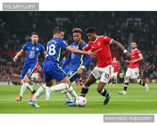 切尔西与曼联激战正酣在线直播全程回顾与精彩瞬间解析